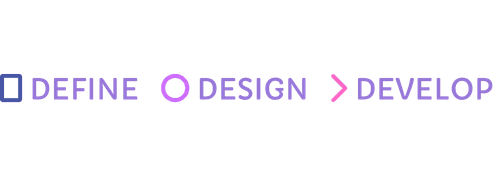 Define. Design. Develop.